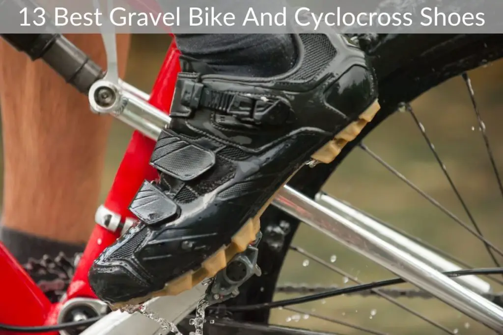 13 Best Gravel Bike And Cyclocross Shoes (Cycling Shoes For Off-Road Riding)