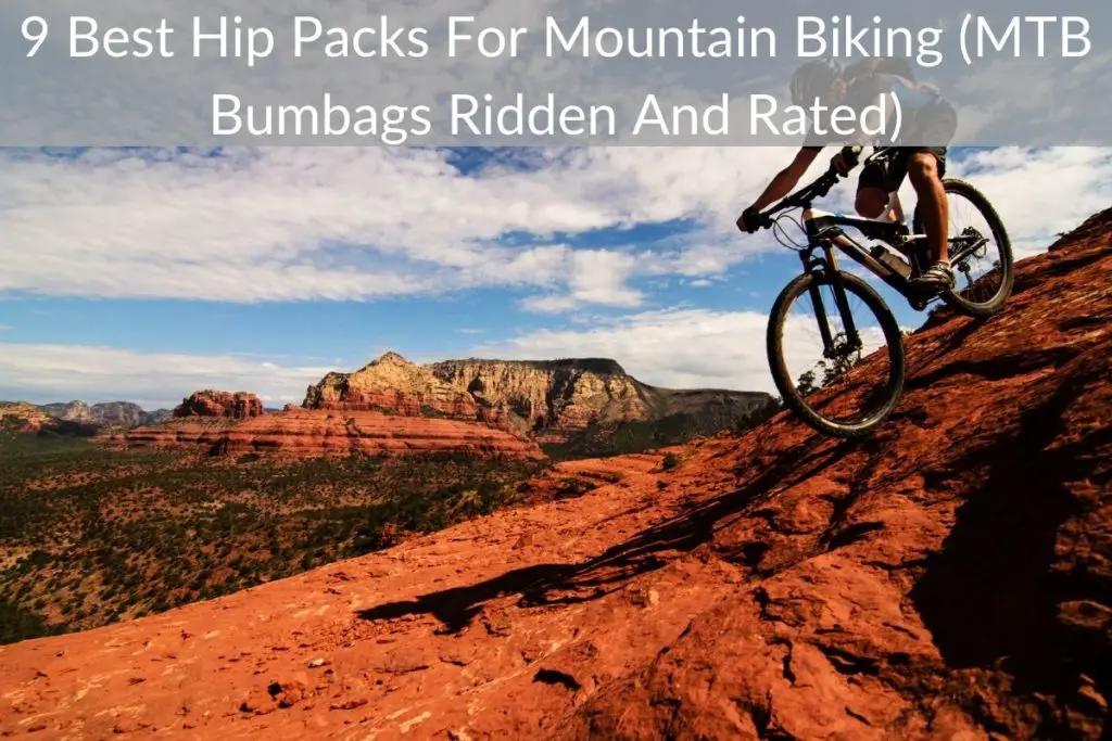 9 Best Hip Packs For Mountain Biking (MTB Bumbags Ridden And Rated)