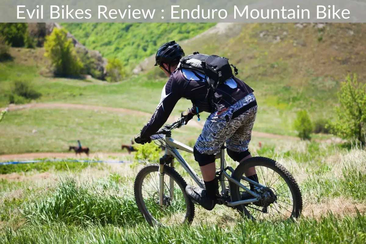 Evil Bikes Review : Enduro Mountain Bike