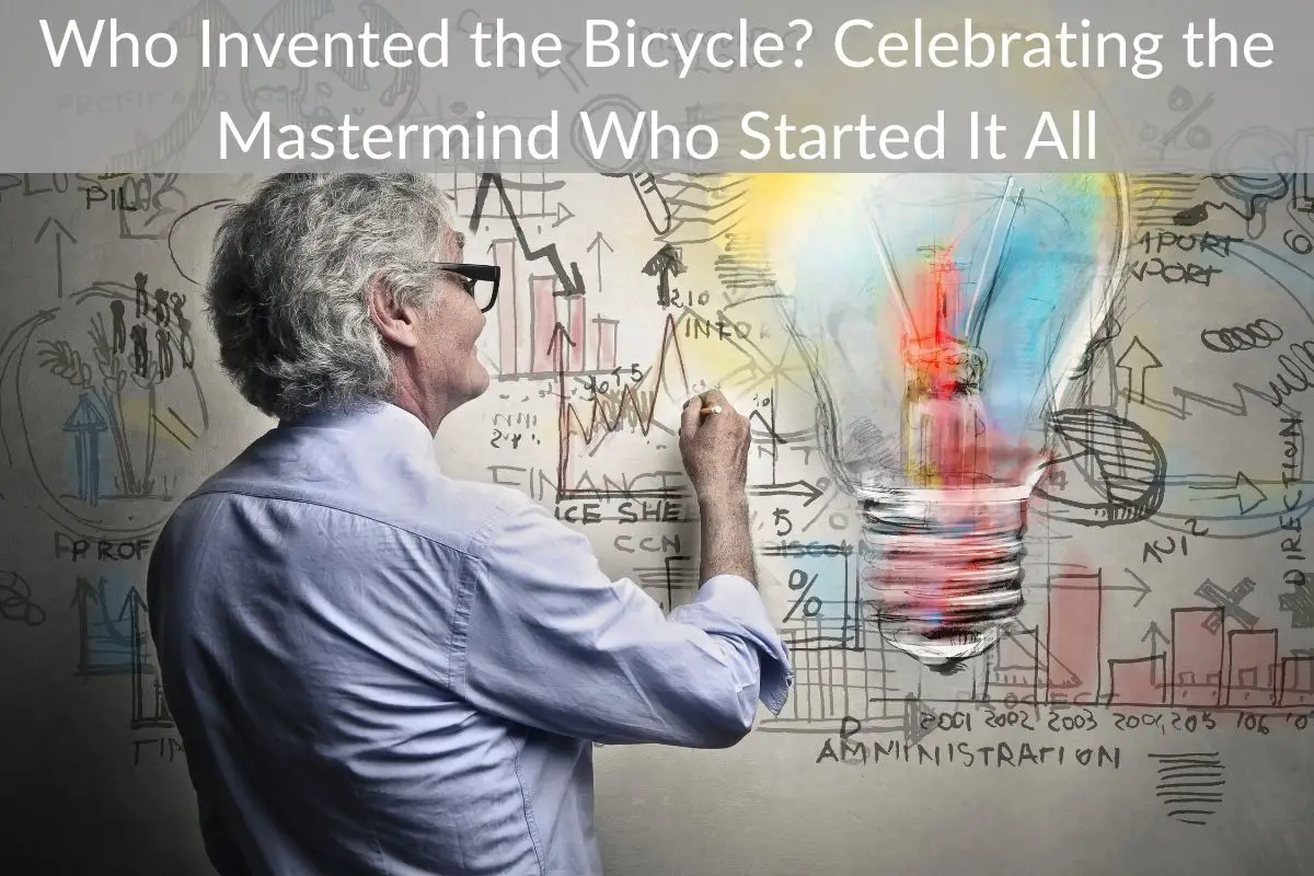Who Invented the Bicycle? Celebrating the Mastermind Who Started It All